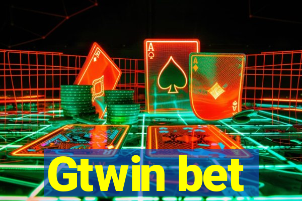 Gtwin bet